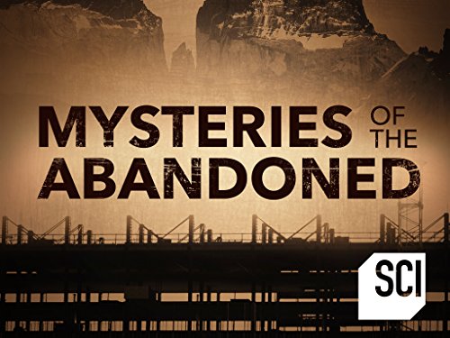 Mysteries of the Abandoned - Season 02