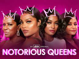 Notorious Queens - Season 1