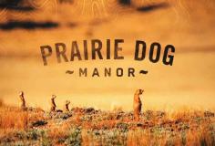 Prairie Dog Manor - Season 1