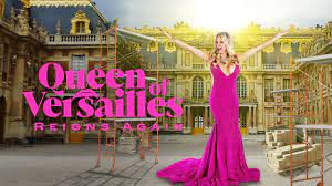 Queen of Versailles Reigns Again - Season 1