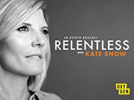 Relentless with Kate Snow - Season 1