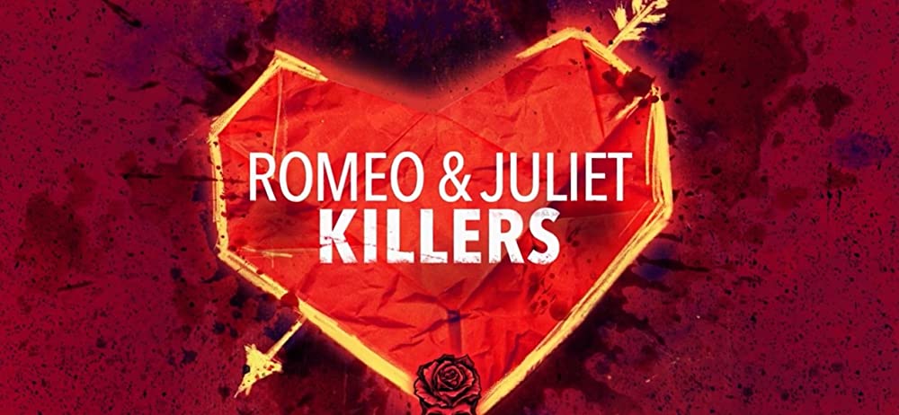 Romeo and Juliet Killers