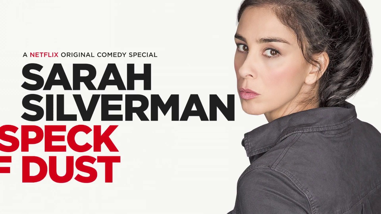 Sarah Silverman: A Speck of Dust