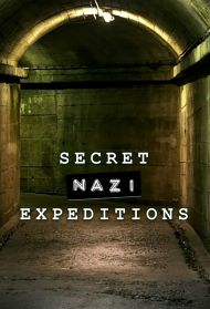 Secret Nazi Expeditions - Season 1