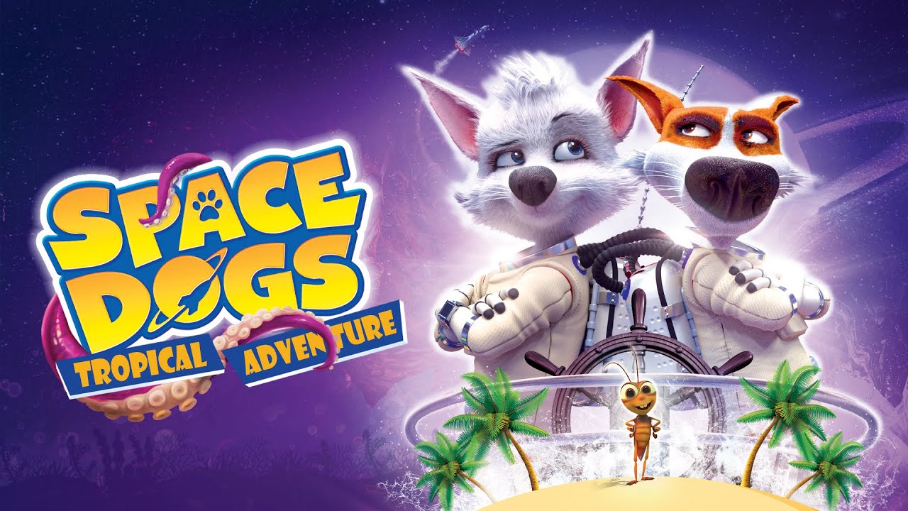 Space Dogs: Tropical Adventure