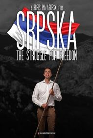 Srpska: The Struggle For Freedom