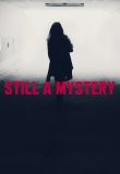 Still A Mystery - Season 1