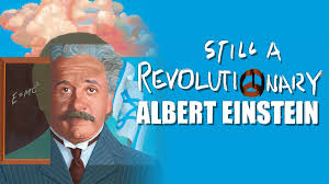 Still a Revolutionary - Albert Einstein