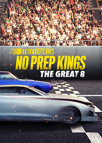 Street Outlaws: No Prep Kings: The Great 8 - Season 1