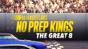 Street Outlaws: No Prep Kings: The Great 8 - Season 1