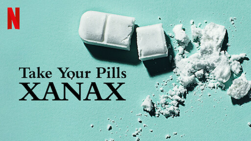 Take Your Pills: Xanax