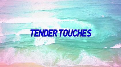 Tender Touches - Season 1