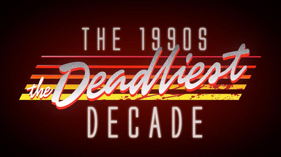 The 1990s: The Deadliest Decade - Season 1