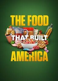 The Food That Built America  - Season 4