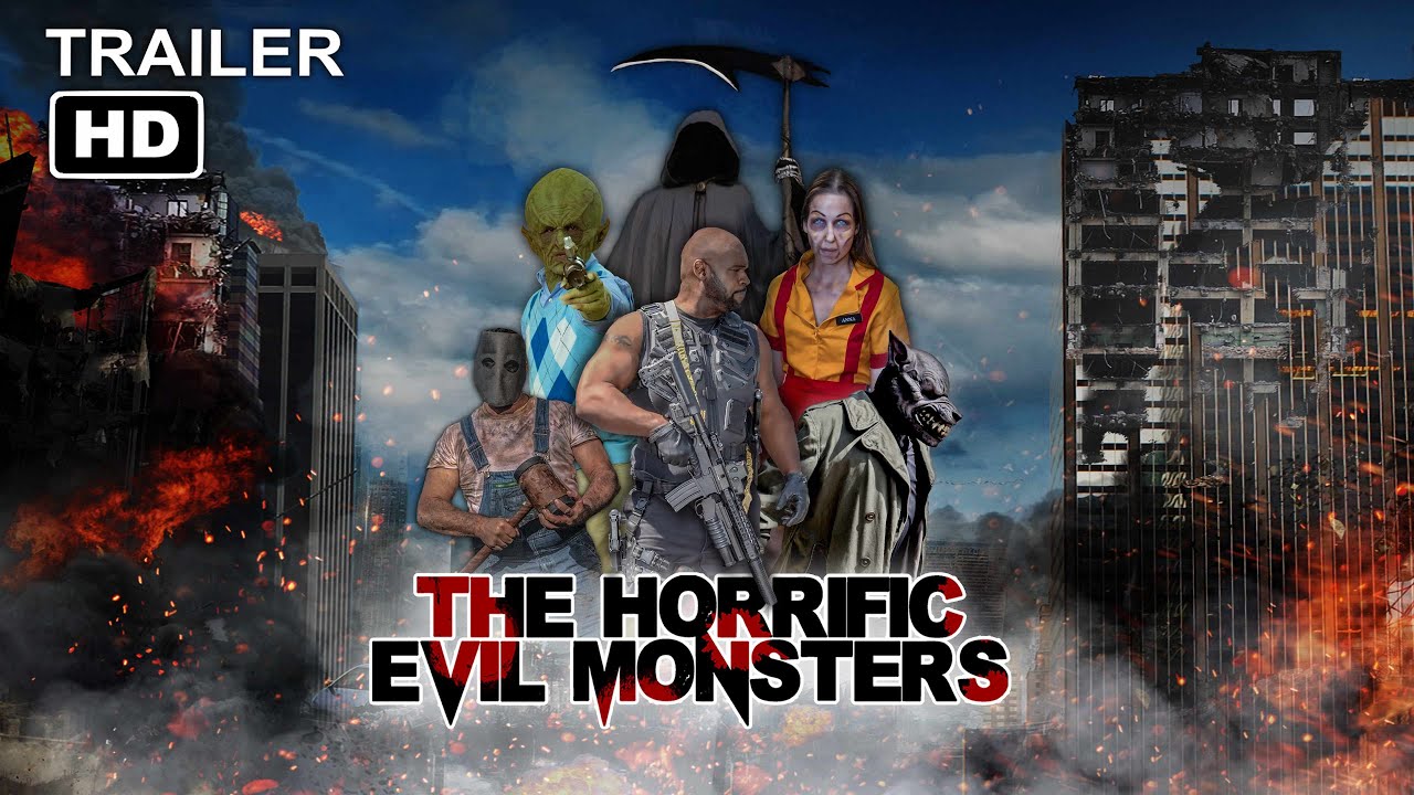 The Horrific Evil Monsters