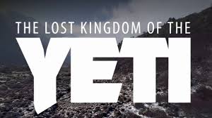 The Lost Kingdom of The Yeti