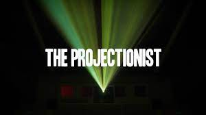 The Projectionist