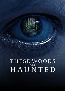 These Woods Are Haunted - Season 3