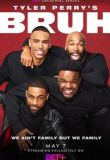 Tyler Perry's Bruh - Season 1