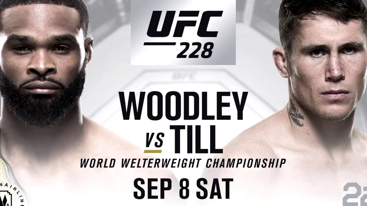 UFC 228: Woodley vs. Till