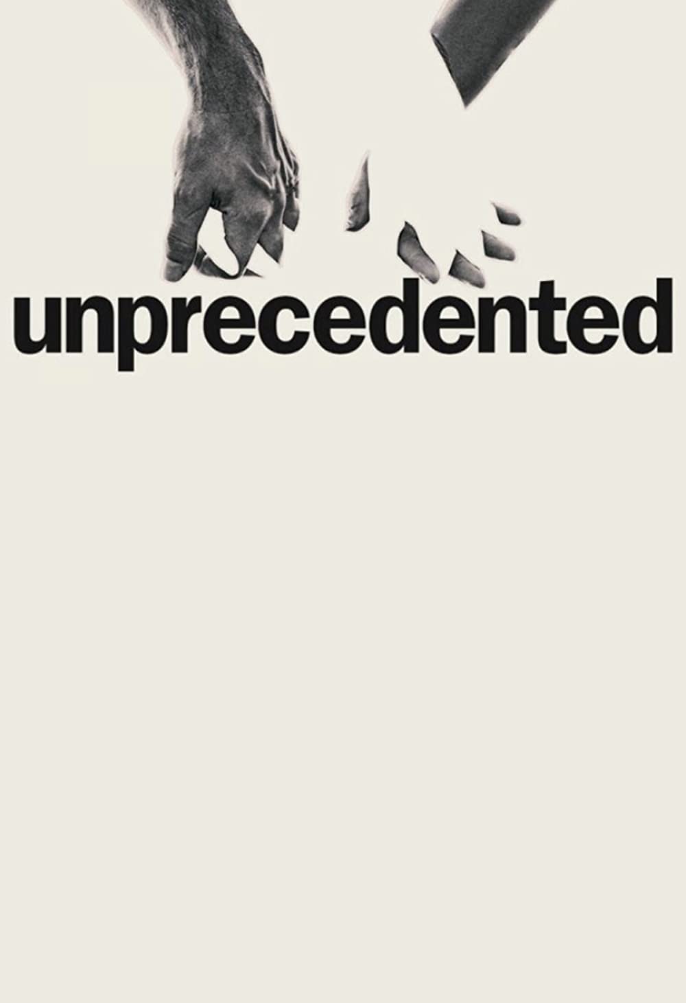 Unprecedented - Season 1