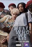 We Are Who We Are - Season 1