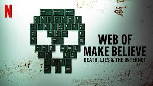 Web of Make Believe: Death, Lies and the Internet - Season 1