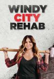 Windy City Rehab - Season 1