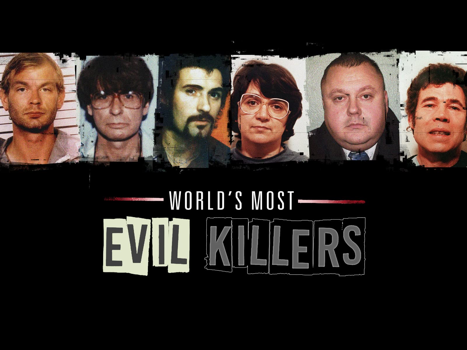 Worlds Most Evil Killers - Season 4