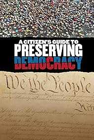 A Citizen's Guide to Preserving Democracy (2024)