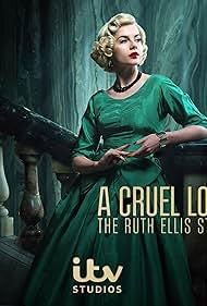 A Cruel Love: The Ruth Ellis Story (2025)