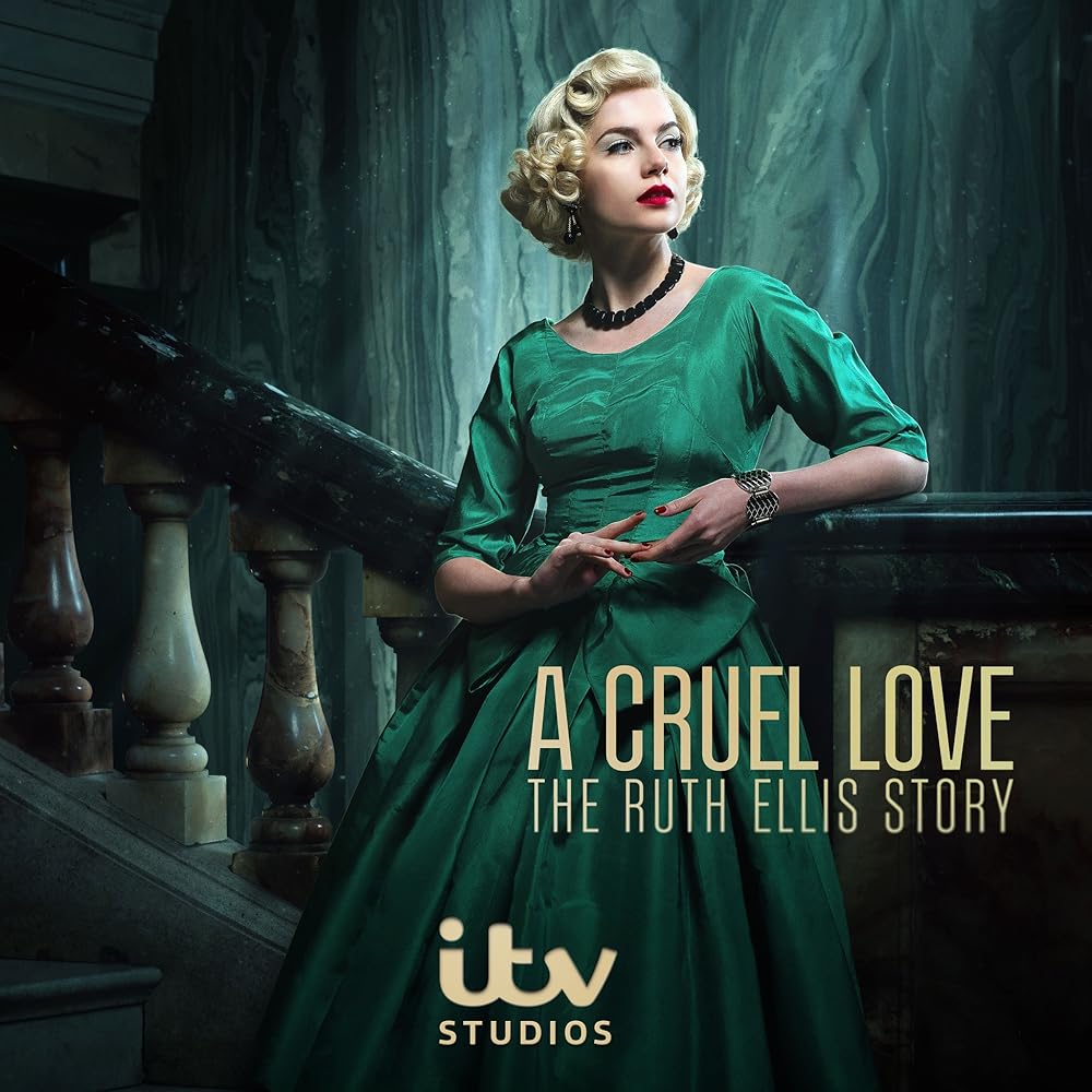 A Cruel Love: The Ruth Ellis Story (2025)