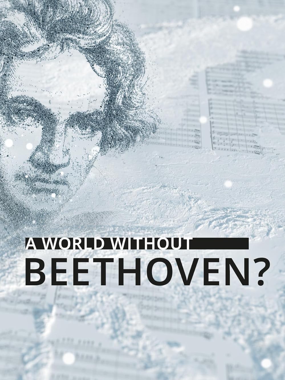 A World Without Beethoven? (2020)