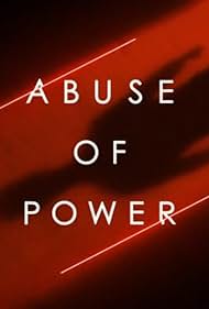 Abuse of Power (2018)