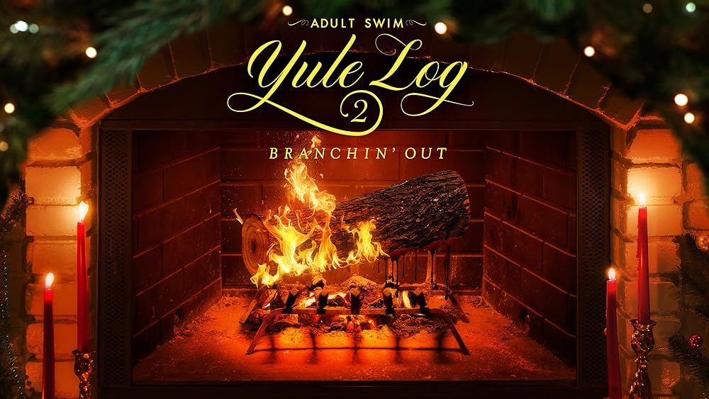 Adult Swim Yule Log 2: Branchin' Out (2024)