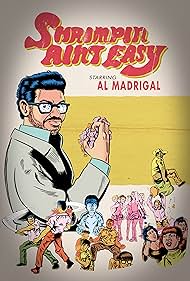 Al Madrigal: Shrimpin' Ain't Easy (2017)