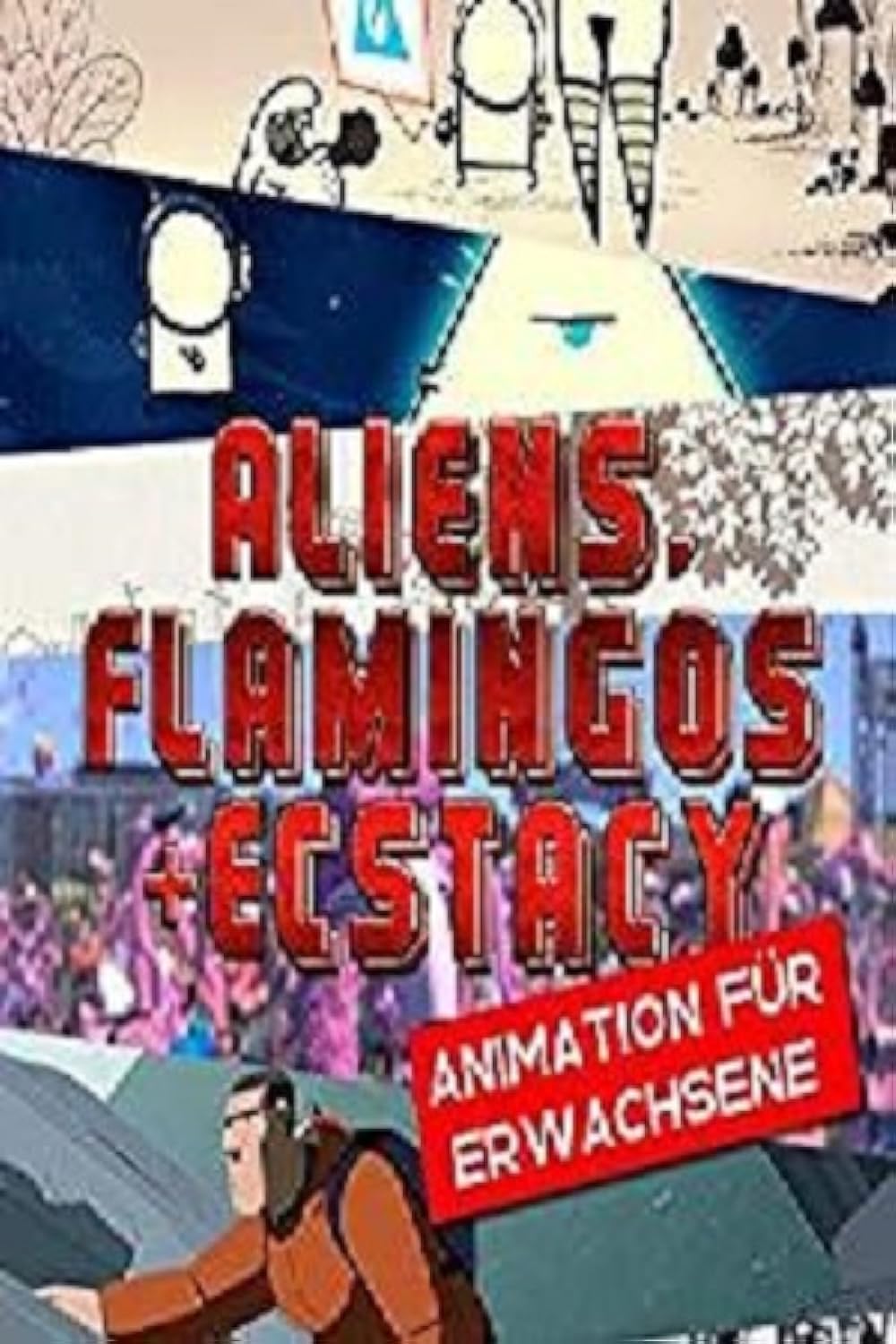 Aliens, Flamingos & Ecstasy (2019)