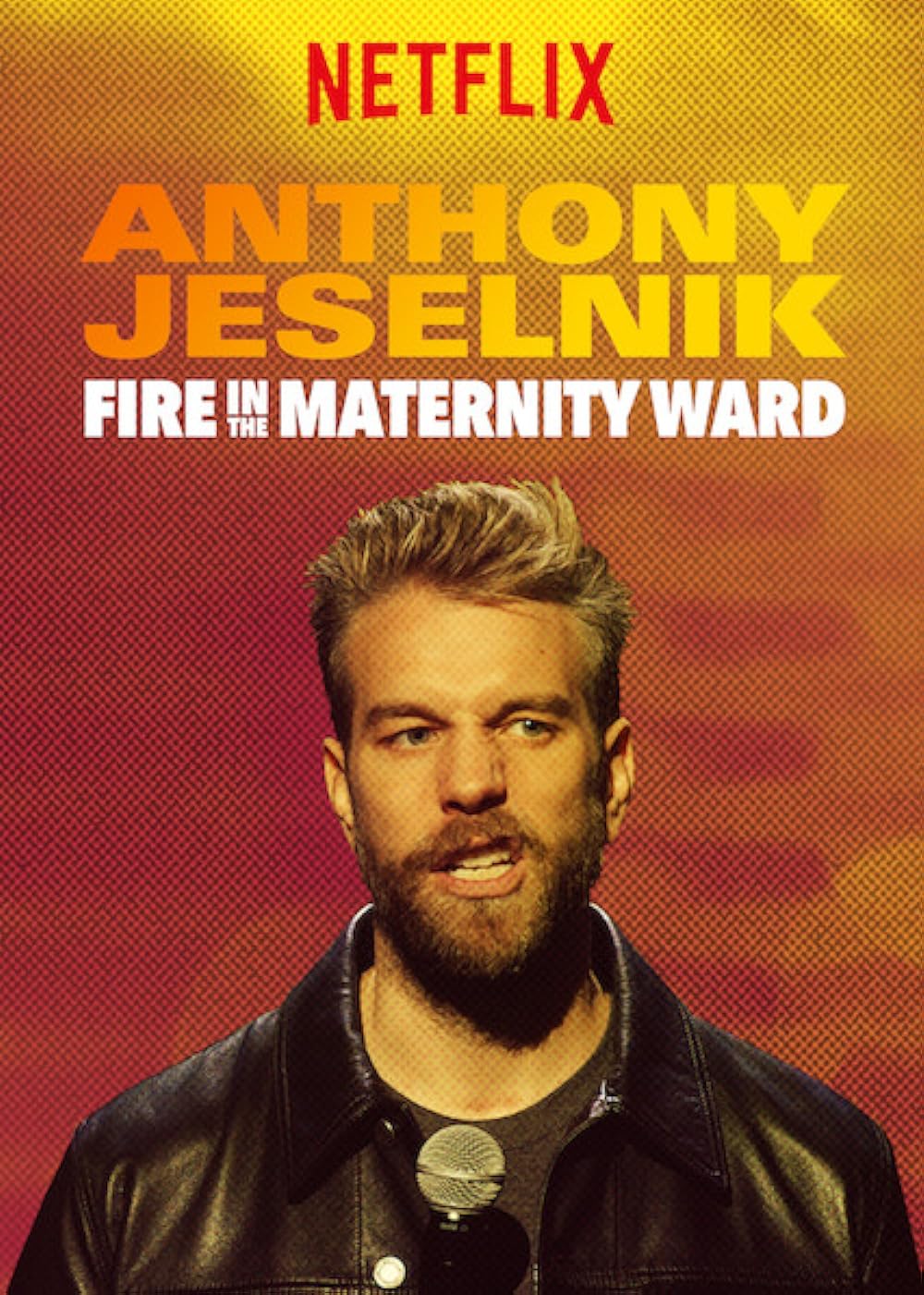 Anthony Jeselnik: Fire in the Maternity Ward (2019)