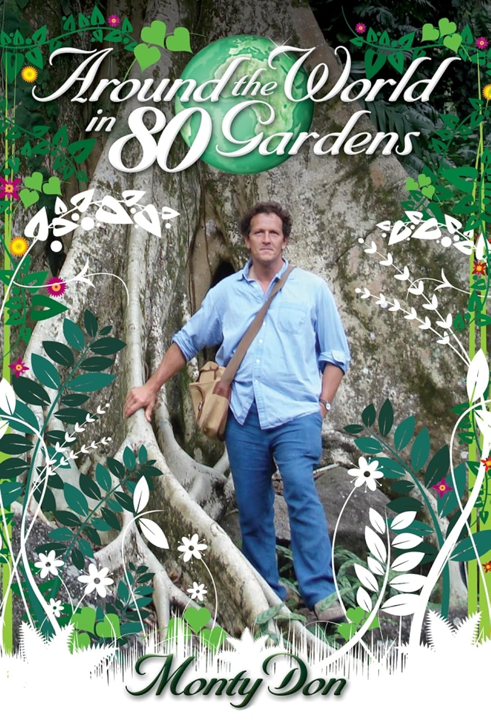 Around the World in 80 Gardens (2008)