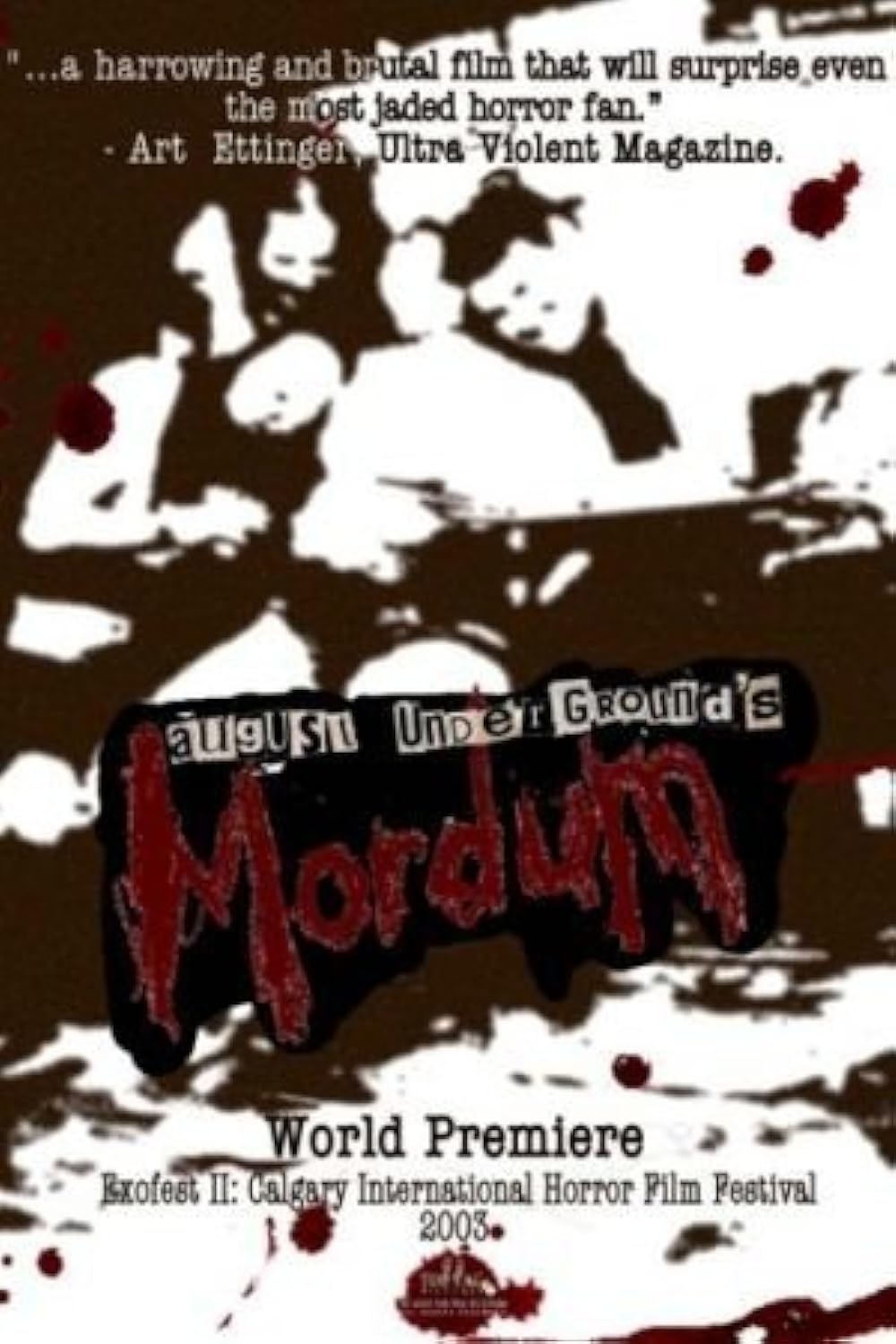 August Underground's Mordum (2003)