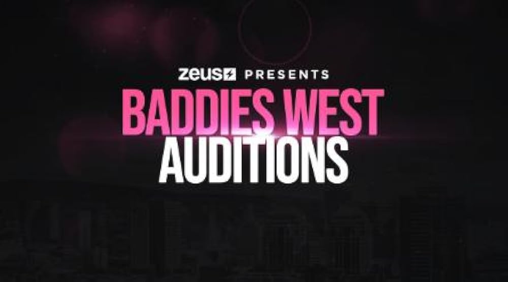 Baddies West Auditions (2022)