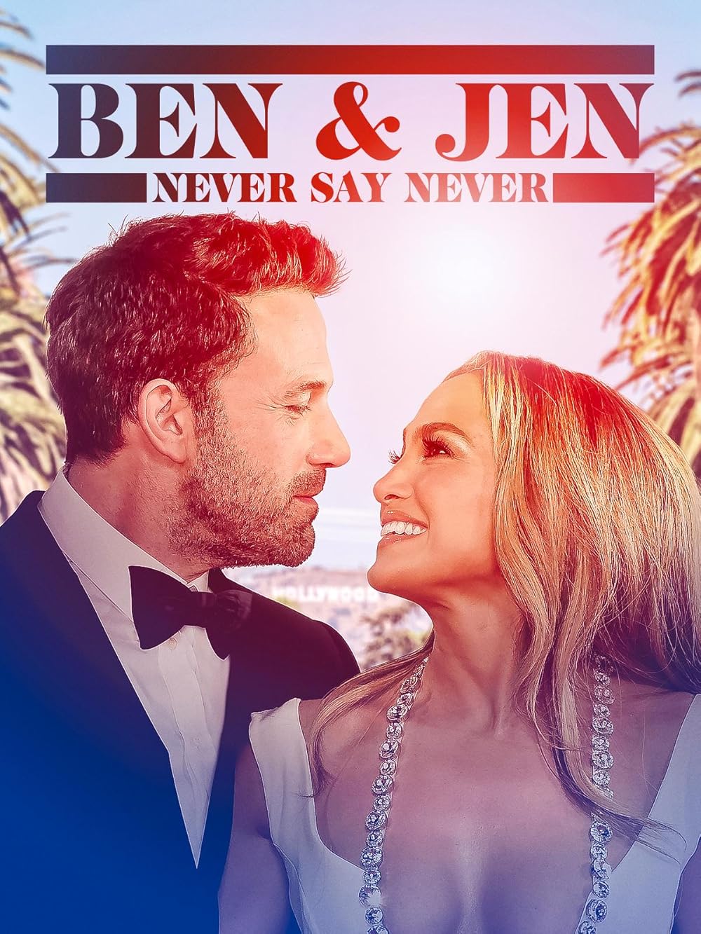 Ben Affleck & Jennifer Lopez: Never Say Never (2024)