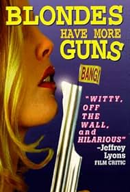 Blondes Have More Guns (1996)