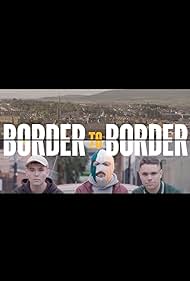 Border to Border (2021)