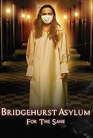 Bridgehurst Asylum for the Sane (2022)