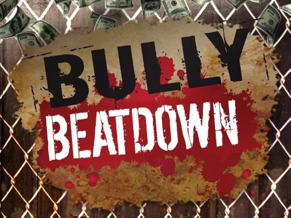 Bully Beatdown (2009)