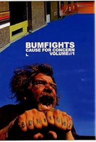 Bumfights Vol. 1: A Cause for Concern (2002)