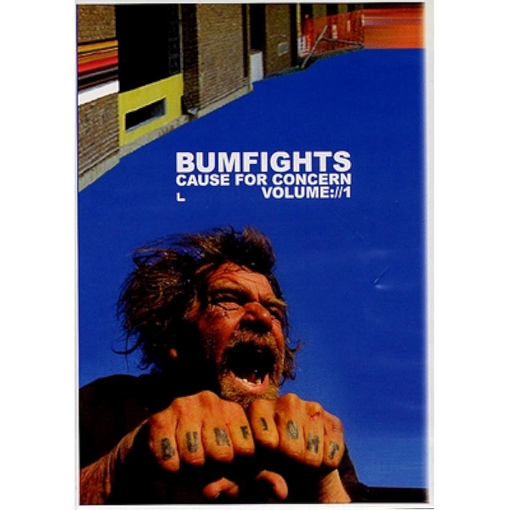 Bumfights Vol. 1: A Cause for Concern (2002)