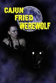 Cajun Fried Werewolf (2019)