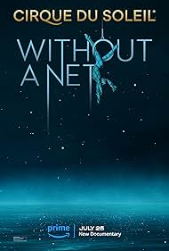 Cirque du Soleil: Without a Net (2022)